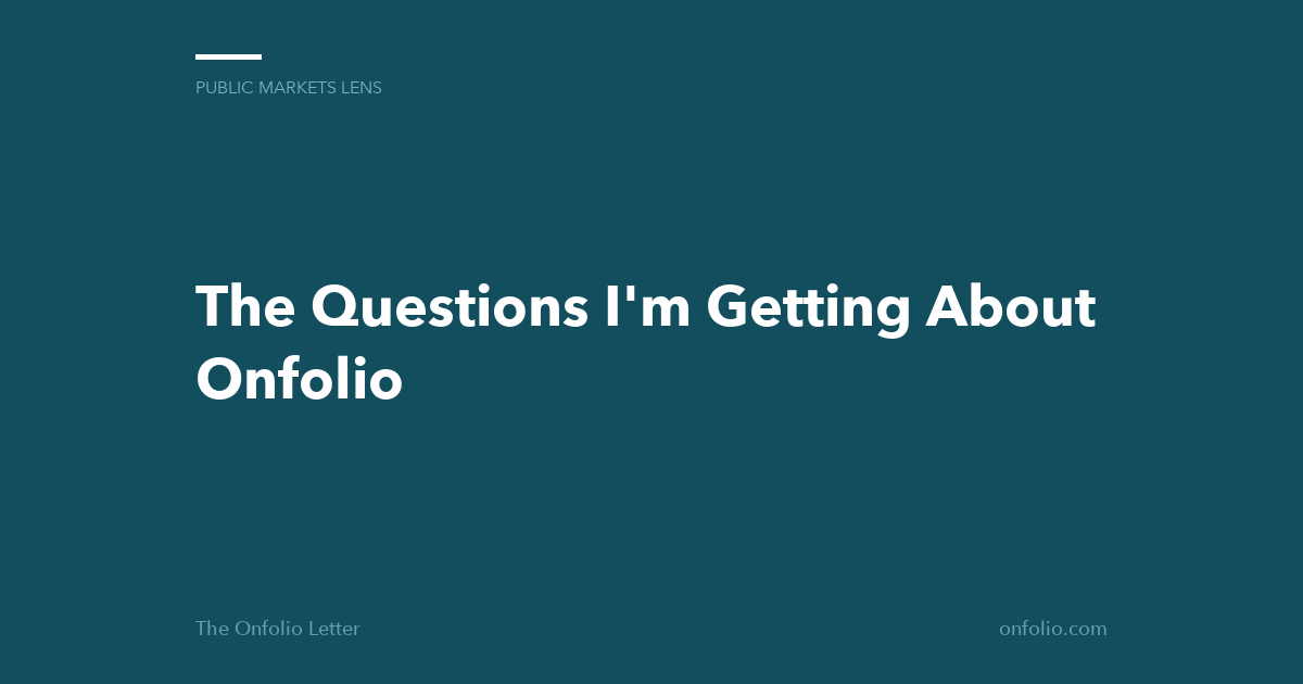 The Questions I'm Getting About Onfolio